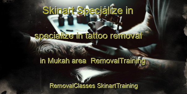 Skinart Specialize in specialize in tattoo removal in Mukah area | #RemovalTraining #RemovalClasses #SkinartTraining-Malaysia