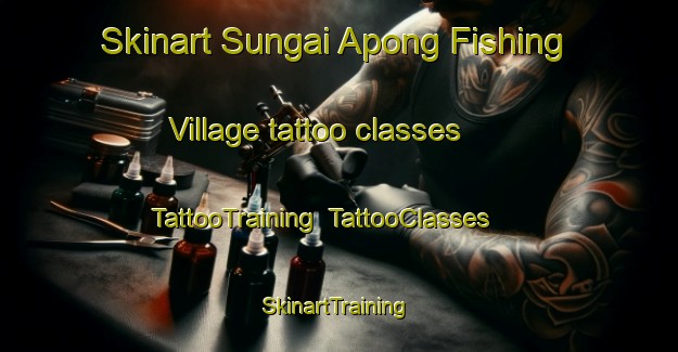 Skinart Sungai Apong Fishing Village tattoo classes | TattooTraining | TattooClasses | SkinartTraining-Malaysia