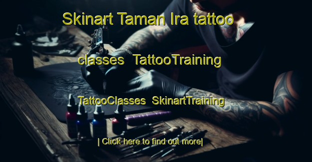 Skinart Taman Ira tattoo classes | TattooTraining | TattooClasses | SkinartTraining-Malaysia