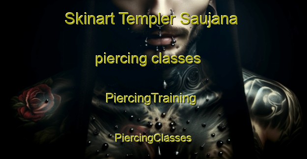 Skinart Templer Saujana piercing classes | #PiercingTraining #PiercingClasses #SkinartTraining-Malaysia