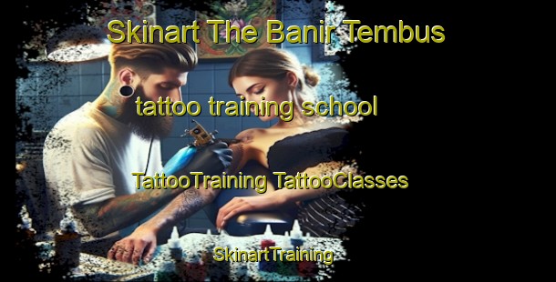 Skinart The Banir Tembus tattoo training school | #TattooTraining #TattooClasses #SkinartTraining-Malaysia