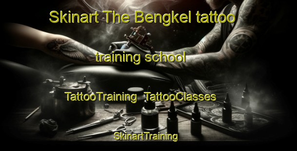 Skinart The Bengkel tattoo training school | TattooTraining | TattooClasses | SkinartTraining-Malaysia