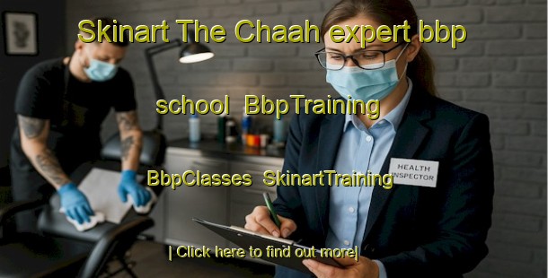 Skinart The Chaah expert bbp school | BbpTraining | BbpClasses | SkinartTraining-Malaysia