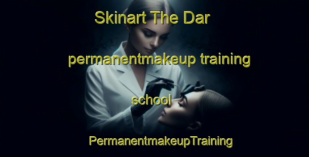 Skinart The Dar permanentmakeup training school | #PermanentmakeupTraining #PermanentmakeupClasses #SkinartTraining-Malaysia