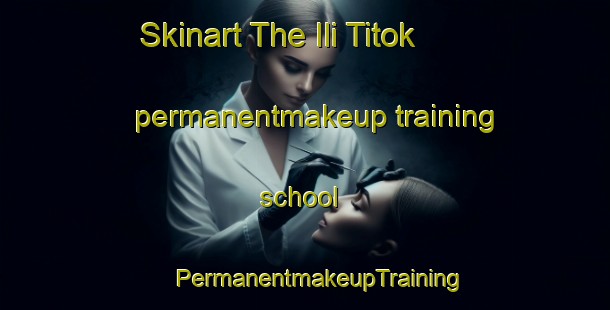 Skinart The Ili Titok permanentmakeup training school | #PermanentmakeupTraining #PermanentmakeupClasses #SkinartTraining-Malaysia