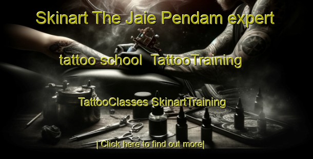 Skinart The Jaie Pendam expert tattoo school | #TattooTraining #TattooClasses #SkinartTraining-Malaysia