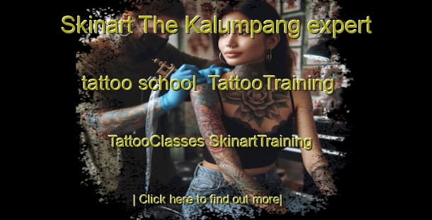 Skinart The Kalumpang expert tattoo school | #TattooTraining #TattooClasses #SkinartTraining-Malaysia