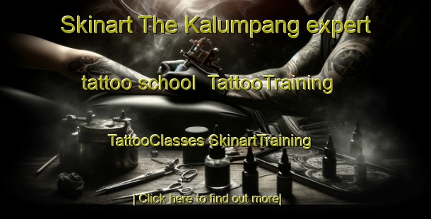 Skinart The Kalumpang expert tattoo school | #TattooTraining #TattooClasses #SkinartTraining-Malaysia