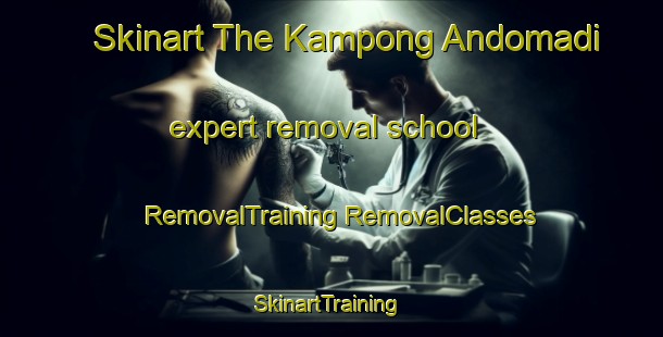 Skinart The Kampong Andomadi expert removal school | #RemovalTraining #RemovalClasses #SkinartTraining-Malaysia