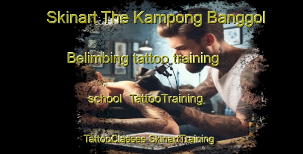 Skinart The Kampong Banggol Belimbing tattoo training school | #TattooTraining #TattooClasses #SkinartTraining-Malaysia