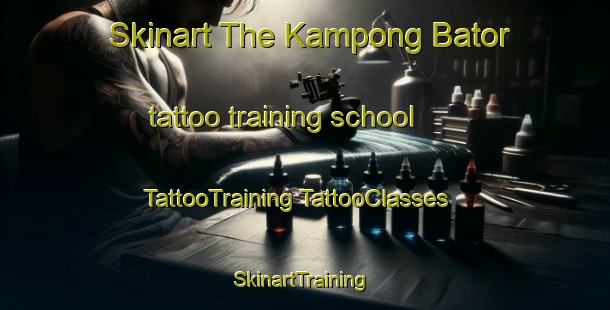 Skinart The Kampong Bator tattoo training school | #TattooTraining #TattooClasses #SkinartTraining-Malaysia