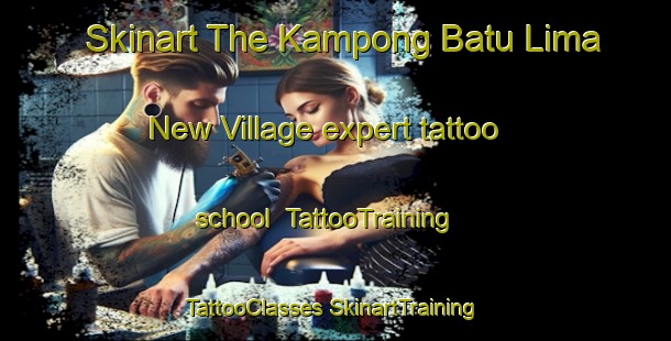 Skinart The Kampong Batu Lima New Village expert tattoo school | #TattooTraining #TattooClasses #SkinartTraining-Malaysia