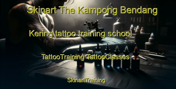 Skinart The Kampong Bendang Kering tattoo training school | #TattooTraining #TattooClasses #SkinartTraining-Malaysia