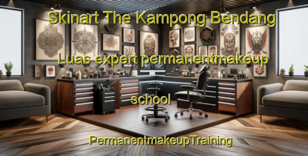 Skinart The Kampong Bendang Luas expert permanentmakeup school | #PermanentmakeupTraining #PermanentmakeupClasses #SkinartTraining-Malaysia