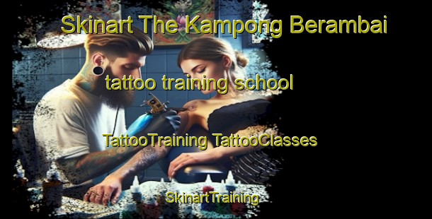 Skinart The Kampong Berambai tattoo training school | #TattooTraining #TattooClasses #SkinartTraining-Malaysia