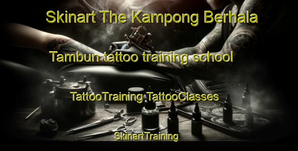 Skinart The Kampong Berhala Tambun tattoo training school | #TattooTraining #TattooClasses #SkinartTraining-Malaysia