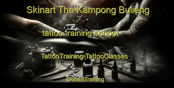 Skinart The Kampong Bulieng tattoo training school | #TattooTraining #TattooClasses #SkinartTraining-Malaysia