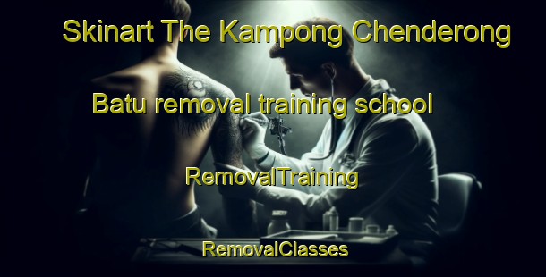 Skinart The Kampong Chenderong Batu removal training school | RemovalTraining | RemovalClasses | SkinartTraining-Malaysia