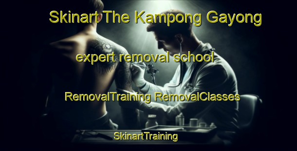 Skinart The Kampong Gayong expert removal school | #RemovalTraining #RemovalClasses #SkinartTraining-Malaysia