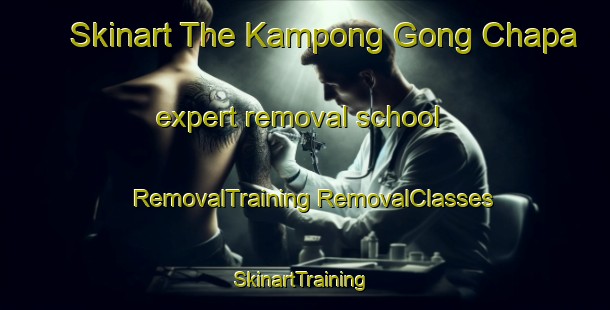 Skinart The Kampong Gong Chapa expert removal school | #RemovalTraining #RemovalClasses #SkinartTraining-Malaysia