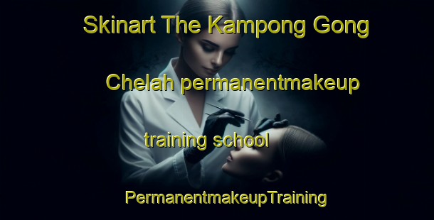 Skinart The Kampong Gong Chelah permanentmakeup training school | #PermanentmakeupTraining #PermanentmakeupClasses #SkinartTraining-Malaysia