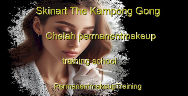 Skinart The Kampong Gong Chelah permanentmakeup training school | #PermanentmakeupTraining #PermanentmakeupClasses #SkinartTraining-Malaysia