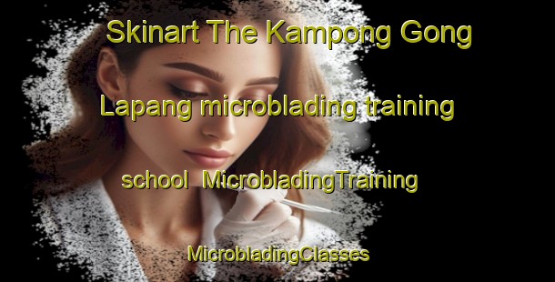 Skinart The Kampong Gong Lapang microblading training school | #MicrobladingTraining #MicrobladingClasses #SkinartTraining-Malaysia