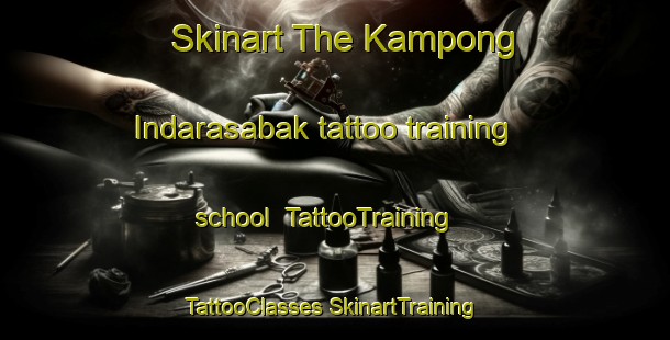 Skinart The Kampong Indarasabak tattoo training school | #TattooTraining #TattooClasses #SkinartTraining-Malaysia