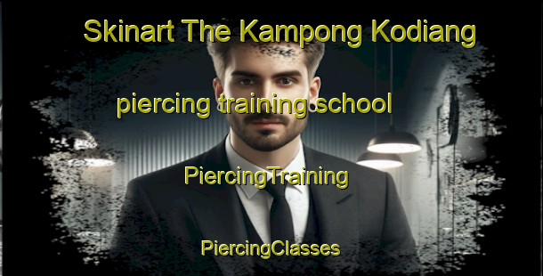 Skinart The Kampong Kodiang piercing training school | #PiercingTraining #PiercingClasses #SkinartTraining-Malaysia