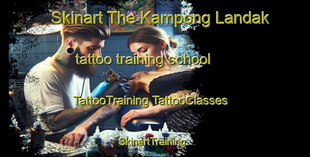 Skinart The Kampong Landak tattoo training school | #TattooTraining #TattooClasses #SkinartTraining-Malaysia