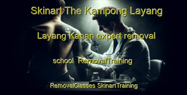 Skinart The Kampong Layang Layang Kanan expert removal school | #RemovalTraining #RemovalClasses #SkinartTraining-Malaysia