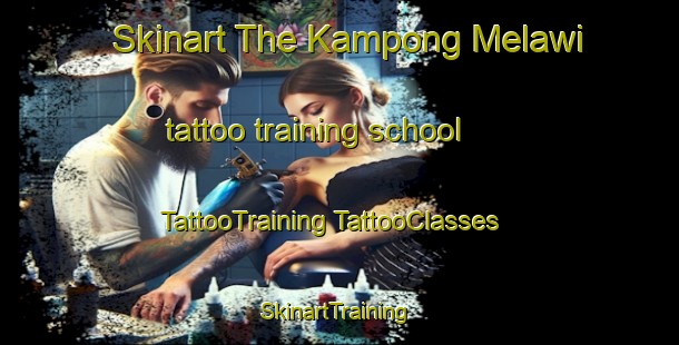 Skinart The Kampong Melawi tattoo training school | #TattooTraining #TattooClasses #SkinartTraining-Malaysia