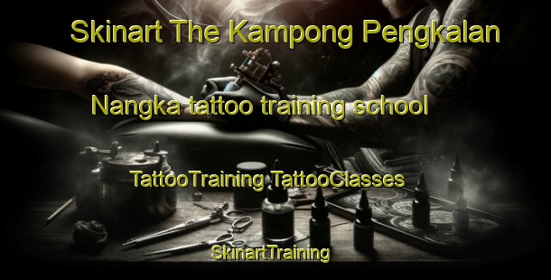 Skinart The Kampong Pengkalan Nangka tattoo training school | #TattooTraining #TattooClasses #SkinartTraining-Malaysia