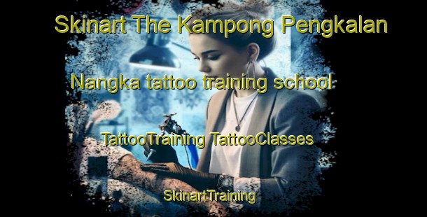 Skinart The Kampong Pengkalan Nangka tattoo training school | #TattooTraining #TattooClasses #SkinartTraining-Malaysia