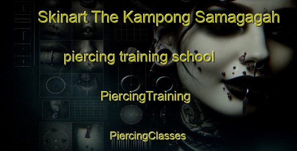 Skinart The Kampong Samagagah piercing training school | #PiercingTraining #PiercingClasses #SkinartTraining-Malaysia