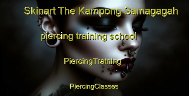 Skinart The Kampong Samagagah piercing training school | #PiercingTraining #PiercingClasses #SkinartTraining-Malaysia