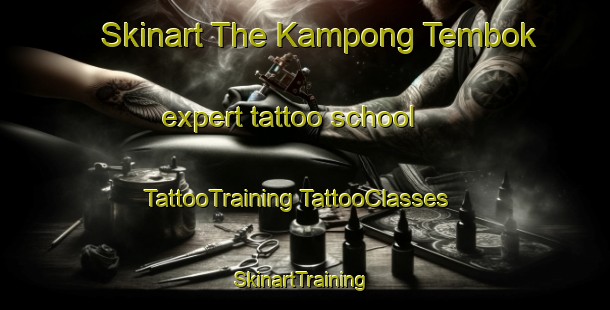 Skinart The Kampong Tembok expert tattoo school | #TattooTraining #TattooClasses #SkinartTraining-Malaysia