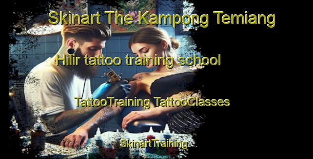 Skinart The Kampong Temiang Hilir tattoo training school | #TattooTraining #TattooClasses #SkinartTraining-Malaysia