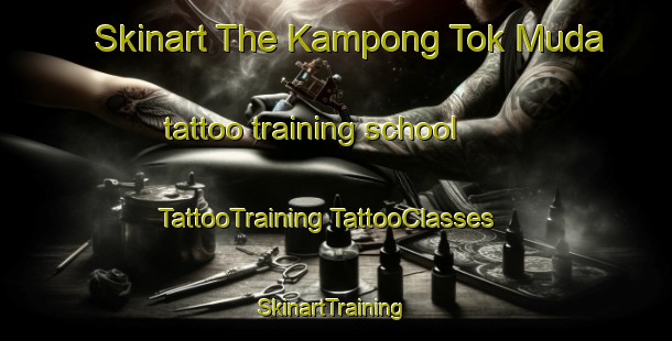 Skinart The Kampong Tok Muda tattoo training school | #TattooTraining #TattooClasses #SkinartTraining-Malaysia