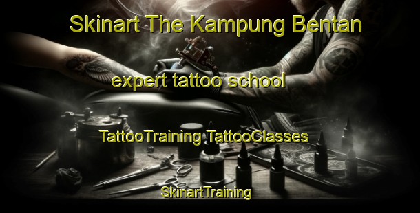 Skinart The Kampung Bentan expert tattoo school | #TattooTraining #TattooClasses #SkinartTraining-Malaysia