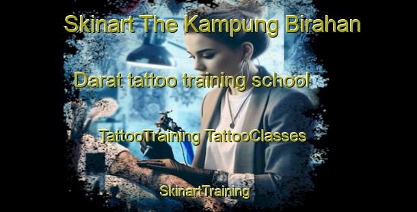 Skinart The Kampung Birahan Darat tattoo training school | #TattooTraining #TattooClasses #SkinartTraining-Malaysia