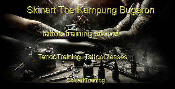 Skinart The Kampung Bugaron tattoo training school | TattooTraining | TattooClasses | SkinartTraining-Malaysia