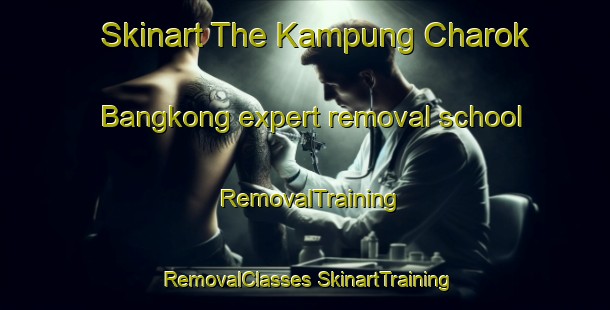 Skinart The Kampung Charok Bangkong expert removal school | #RemovalTraining #RemovalClasses #SkinartTraining-Malaysia