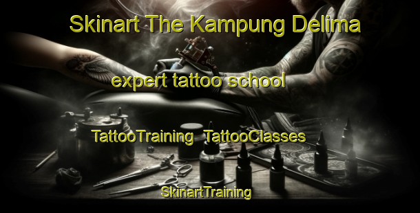Skinart The Kampung Delima expert tattoo school | TattooTraining | TattooClasses | SkinartTraining-Malaysia