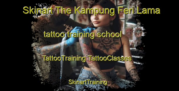 Skinart The Kampung Feri Lama tattoo training school | #TattooTraining #TattooClasses #SkinartTraining-Malaysia