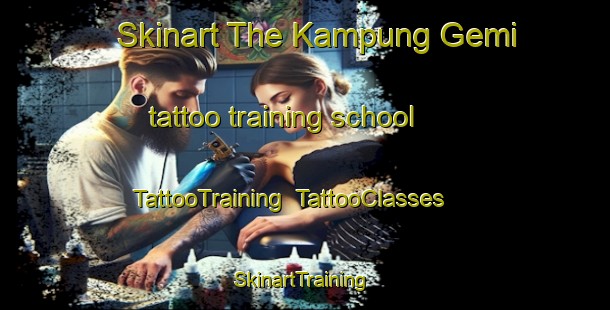 Skinart The Kampung Gemi tattoo training school | TattooTraining | TattooClasses | SkinartTraining-Malaysia