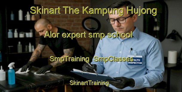 Skinart The Kampung Hujong Alor expert smp school | SmpTraining | SmpClasses | SkinartTraining-Malaysia