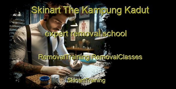 Skinart The Kampung Kadut expert removal school | #RemovalTraining #RemovalClasses #SkinartTraining-Malaysia