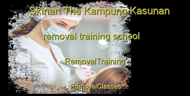 Skinart The Kampung Kasunan removal training school | RemovalTraining | RemovalClasses | SkinartTraining-Malaysia