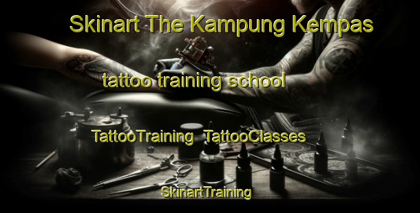 Skinart The Kampung Kempas tattoo training school | TattooTraining | TattooClasses | SkinartTraining-Malaysia